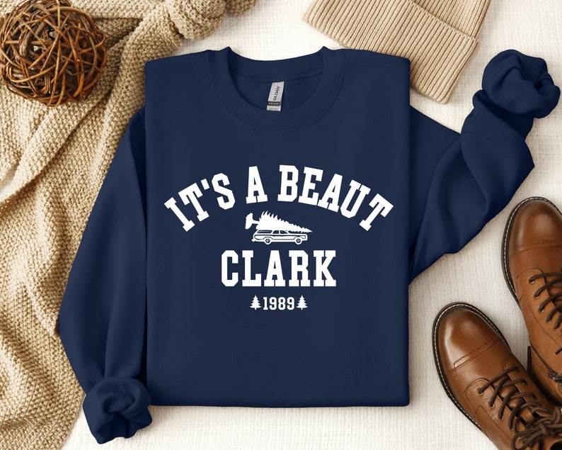 Its A Beaut Clark Sweatshirt Griswold Christmas Sweatshirt Funny Christmas Shirt Christmas Vacation Shirt Christmas Crewneck Xmas Tee 1759742591249.jpg