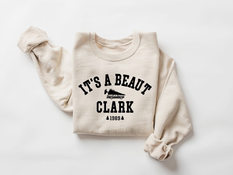 Its A Beaut Clark Sweatshirt Griswold Christmas Sweatshirt Funny Christmas Shirt Christmas Vacation Shirt Christmas Crewneck Xmas Tee 1759742591266.jpg