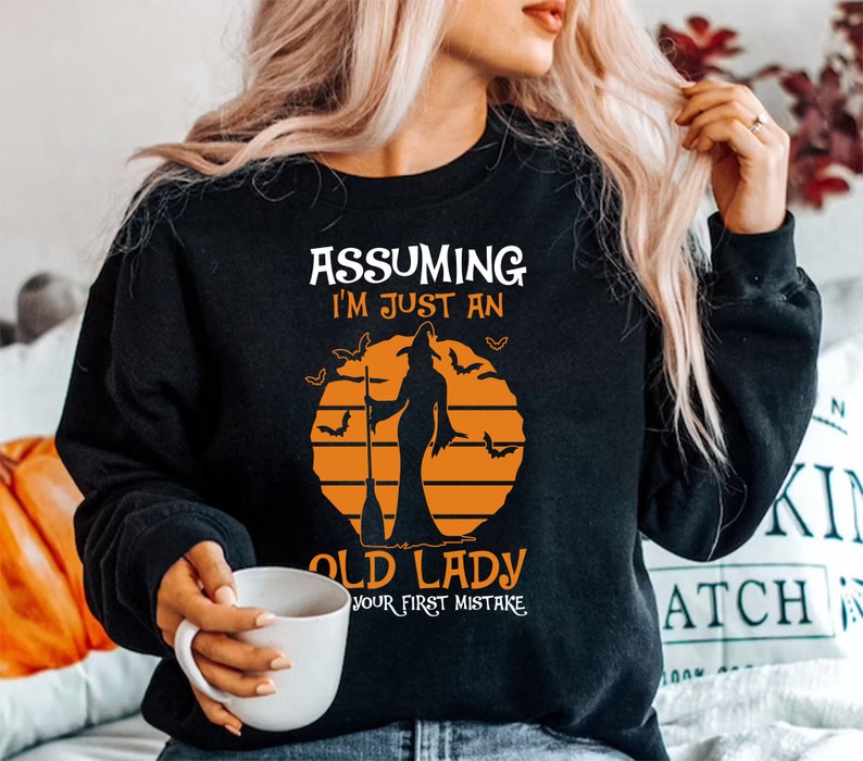 Witch Shirt Assuming Im Just An Old Lady Was Your First Mistake T Shirt Halloween T Shirt Witch Broom Shirts Halloween Gift Halloween 1759823201883.jpg
