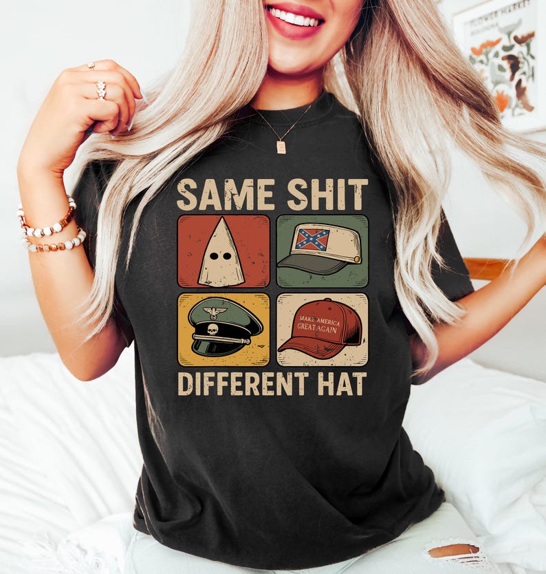 Same Shit Different Hat T Shirt Anti Trump Political Tshirt Funny Protest Graphic Tee Dark Humor Statement Sweatshirtdemocrat Humor Gift 1759832228932.jpg