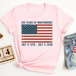 250 Years Of Independence Shirt 1776 2026 America Tee Patriotic 4th Of July Shirt Usa Semiquincentennial Gift Freedom T Shirt Us Pride 1759894808882.jpg