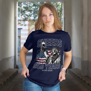 250th Anniversary Shirt   Cheers To 250 Years T Shirt   Funny Statue Of Liberty Drinking Tee   Vintage Us Flag America 1776 Patriotic Outfit 1759895034942.jpg