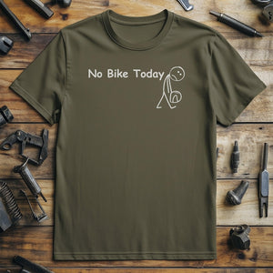 No Bike Today 2 Shirt Motorbike And Petrol Head Shirt 1759897496421.jpg