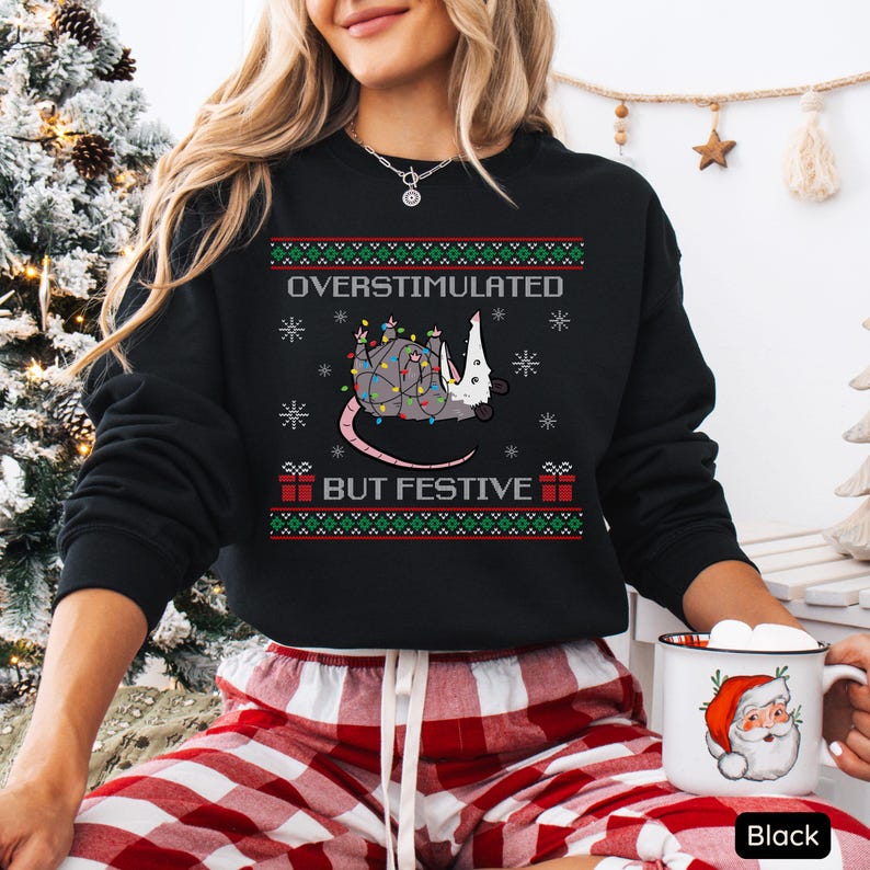 Overstimulated But Festive Possum Christmas Sweatshirt Ugly Christmas Sweatshirt Funny Possum Shirt Possum Gift Trashcore Meme Crewneck 1760585319852.jpg