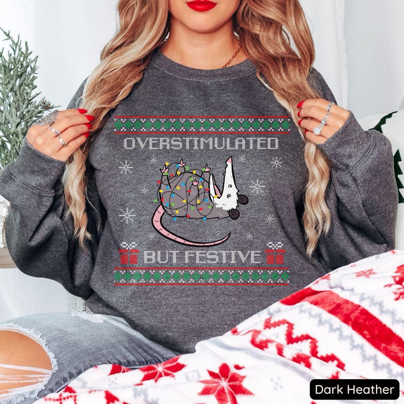 Overstimulated But Festive Possum Christmas Sweatshirt Ugly Christmas Sweatshirt Funny Possum Shirt Possum Gift Trashcore Meme Crewneck 1760585319869.jpg