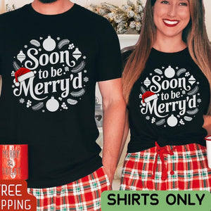 Engaged Matching Couple Shirt Soon To Be Merryd Christmas Shirt Funny Gift Bachelorette Bridal Shower Gift Fiance Gift Engagement News 1760947958848.jpg