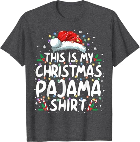 This Is My Christmas Pajama Shirt Funny Xmas Pjs Men Women T Shirt 1760954629746.jpg