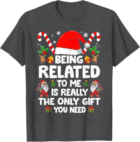 Being Related To Me Funny Christmas Family Xmas Pajamas T Shirt 1760955071667.jpg