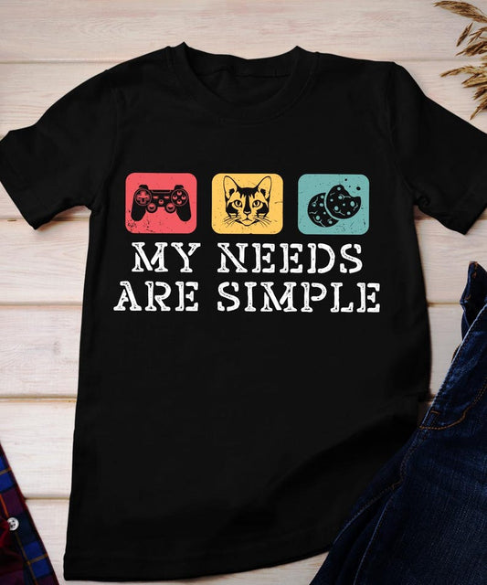 My Needs Are Simple Gamers Fun Shirt Video Game Gifts Tee Shirt Gamers Shirt Gamer Dad Tee Gamer Teens Xmas Shirt 1761015482960.jpg