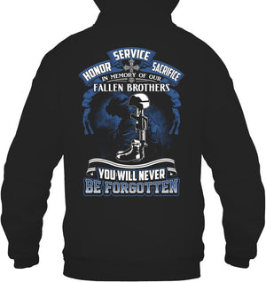 Honor Service Sacrifice In Memory Of Our Tshirt Fallen Brothers You Will Never Be Forgotten Shirt 1761119826556.jpg