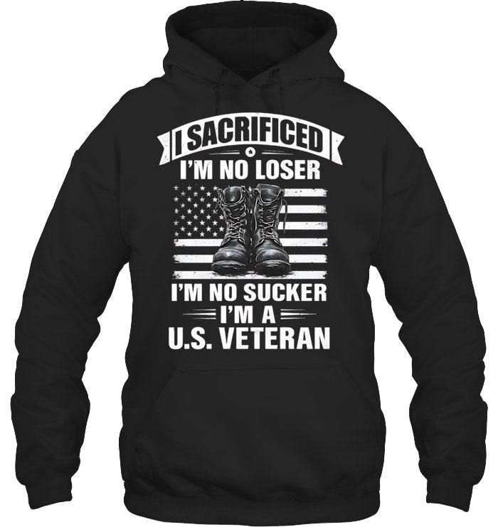 I Sacrificed Im No Loser Im No Sucker Veteran T Shirt 1761120142558.jpg