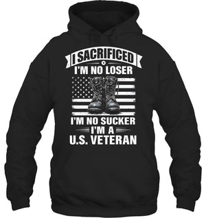 I Sacrificed Im No Loser Im No Sucker Veteran T Shirt 1761120142558.jpg