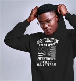 I Sacrificed Im No Loser Im No Sucker Veteran T Shirt 1761120143193.png