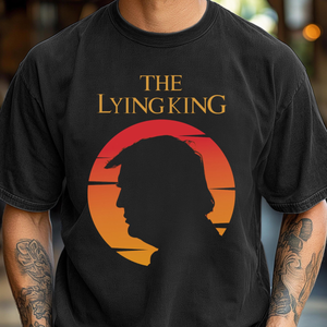 The Lying King Shirt Parody Anti Maga Apparel No Kings Shirt No Dictators Protect Democracy Liberal Attire 1761190166550.png