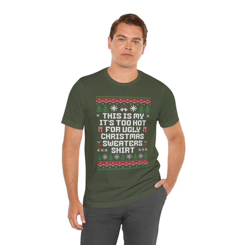 This Is My Its Too Hot For Ugly Christmas Sweaters Shirt Christmas Shirt Happy New Year Shirt Ugly Sweaters Teesarcastic Unisex Tee 1761190578556.jpg