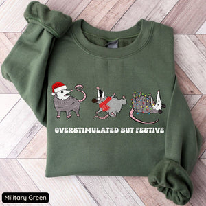 Overstimulated But Festive Possum Christmas Sweatshirt Funny Christmas Shirt Possum Christmas Sweatshirt Possum Gift Meme Sweatshirt 1761298325506.jpg