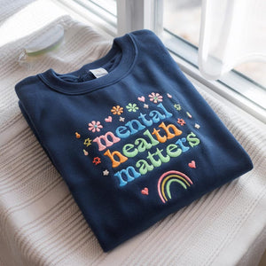 Mental Health Matters Embroidered Sweatshirt Inspirational Womens Apparel 1761537243309.jpg