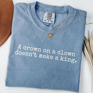 A Crown On A Clown Doesnt Make A King No Kings In America Shirt 1761624915174.png