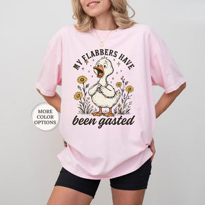 Flabbersgasted Shirt My Flabbers Have Been Gasted Shirt Funny Goose Shirt Goose Lover Gift Snarky Shirt Funny Humor Tee 1761727492925.jpg