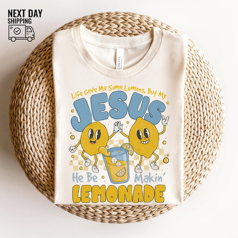 Life Gave Me Some Lemons But My Jesus He Be Makin Lemonade Shirt Christian T Shirt Faith Shirt Gods Got My Back Funny Lemonade Tee 1761727765120.jpg