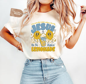 Life Gave Me Some Lemons But My Jesus He Be Makin Lemonade Shirt Christian T Shirt Faith Shirt Gods Got My Back Funny Lemonade Tee 1761727765178.jpg