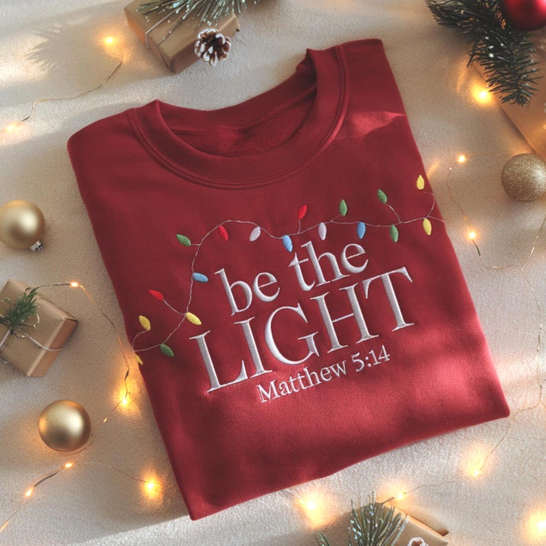 Christian Embroidered Sweatshirt For Christmas Be The Light T Shirt Religious Christmas Tee Bible Verse Shirt 1761794663343.jpg