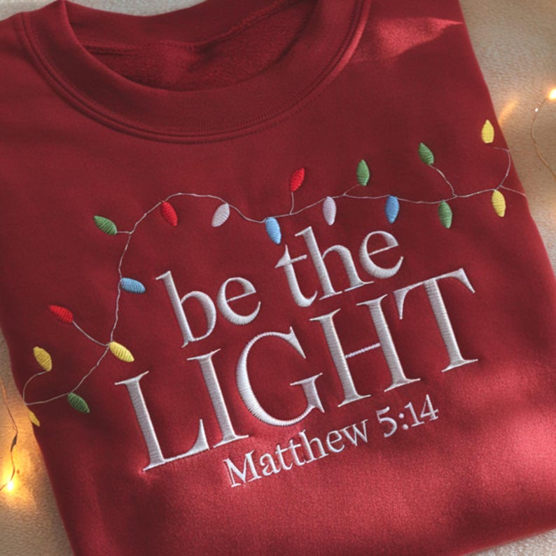 Christian Embroidered Sweatshirt For Christmas Be The Light T Shirt Religious Christmas Tee Bible Verse Shirt 1761794670460.jpg