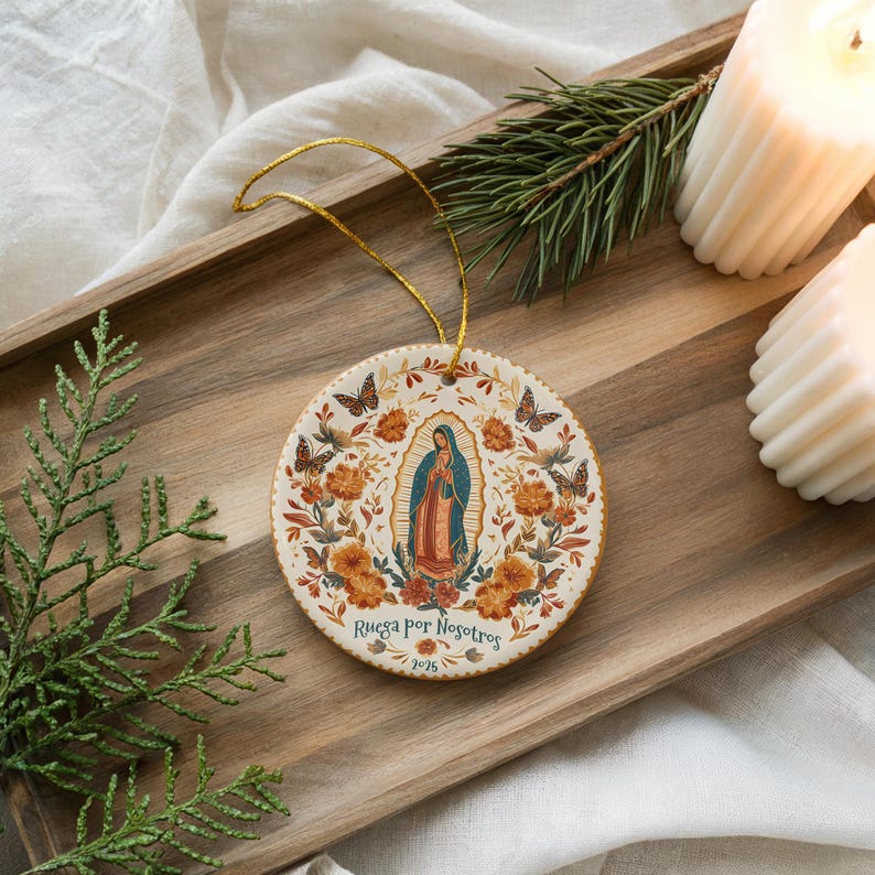 Ruega Por Nosotros 2025 Ornament  Virgen De Guadalupe Christmas Ornament  Mexican Catholic Decor  Spanish Ceramic Ornament 1761795942304.jpg