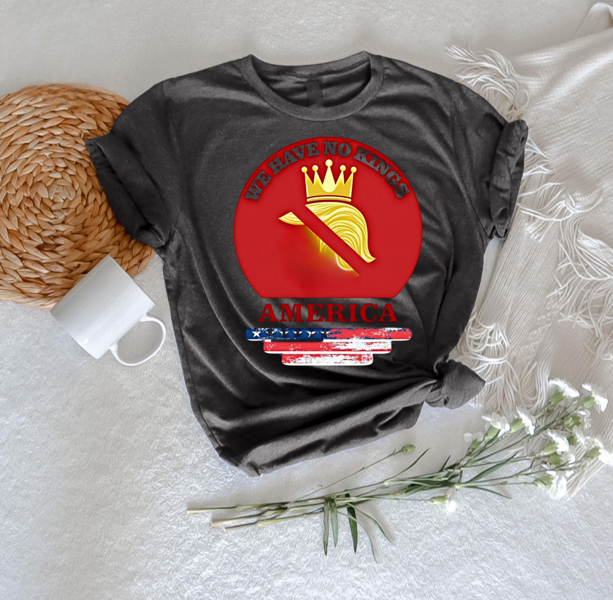 We Have No Kings In America T Shirt Anti Trump Shirt Political Protest Tee No Kings Shirt America Freedom T Shirt Patriotic Statement 1761796310327.png