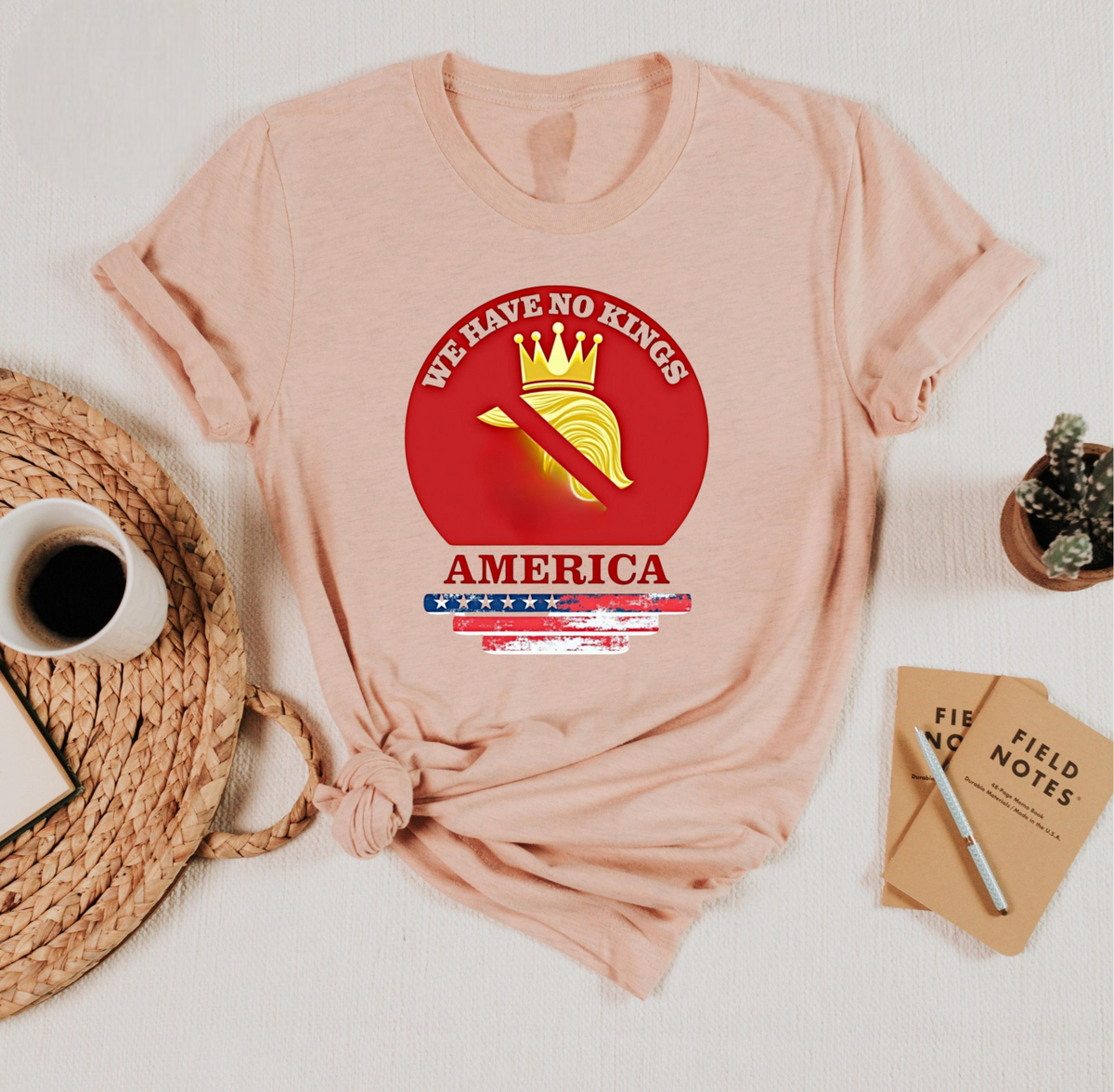 We Have No Kings In America T Shirt Anti Trump Shirt Political Protest Tee No Kings Shirt America Freedom T Shirt Patriotic Statement 1761796310389.png