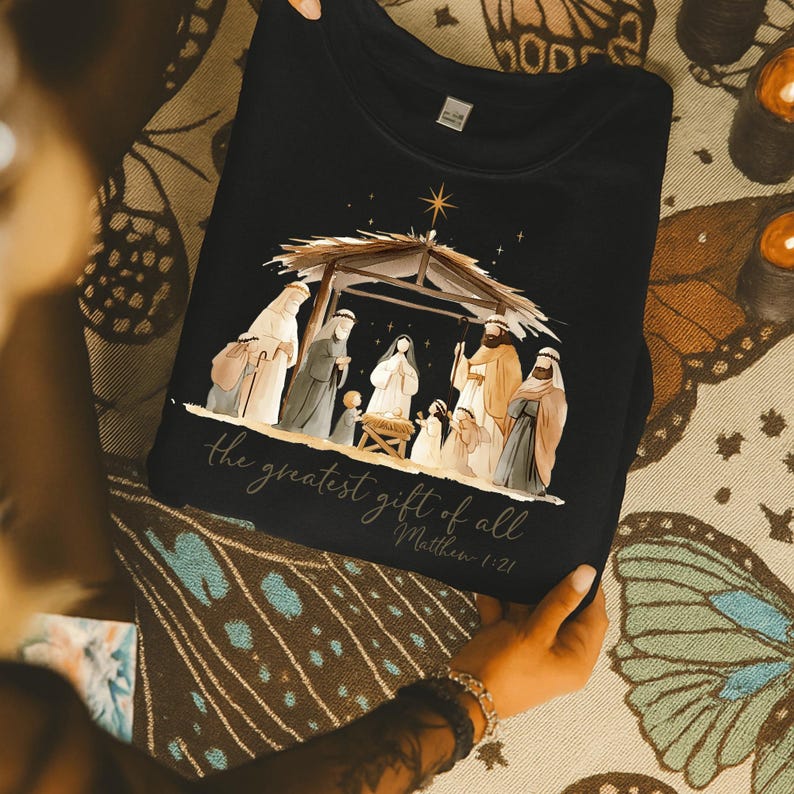 Nativity Scene Christmas Sweatshirt Christian The Greatest Gift Of All Tee Jesus Birth Matthew 121 1762310160878.jpg