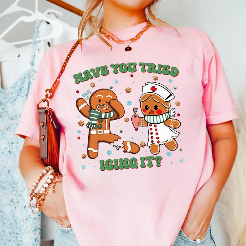 Funny Nurse Christmas Shirt Have You Tried Icing It Shirt Gingerbread Nurse Sweatshirt Nurse Holiday Gift Tee Ems Christmas Crewneck Tee 1762310530737.jpg