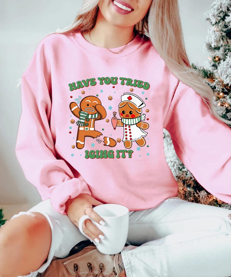 Funny Nurse Christmas Shirt Have You Tried Icing It Shirt Gingerbread Nurse Sweatshirt Nurse Holiday Gift Tee Ems Christmas Crewneck Tee 1762310530757.jpg