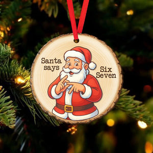 Santa Says Six Seven Christmas Ornament Funny Wooden Santa Sign Language Ornament Xmas Tree Decoration Cute Holiday Gift 1762314739979.jpg