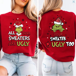 All Your Sweaters Are Ugly Sweatshirt A Funny Christmas Tee And Green Hand Holiday Shirt Ugly Sweater Parties And Grinch Themed Xmas Gifts 1762315588830.jpg