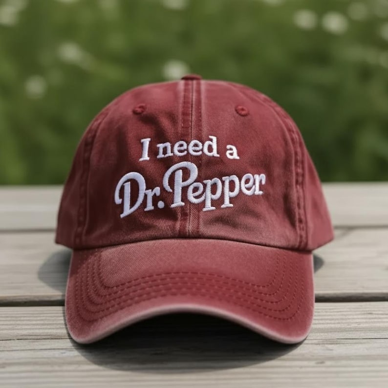 I Need A Dr Pepper Embroidered Hat Funny Dr Pepper Embroidered Hat Vintage Baseball Cap Gift For Him Soda Lover Cap 1762401727454.jpg