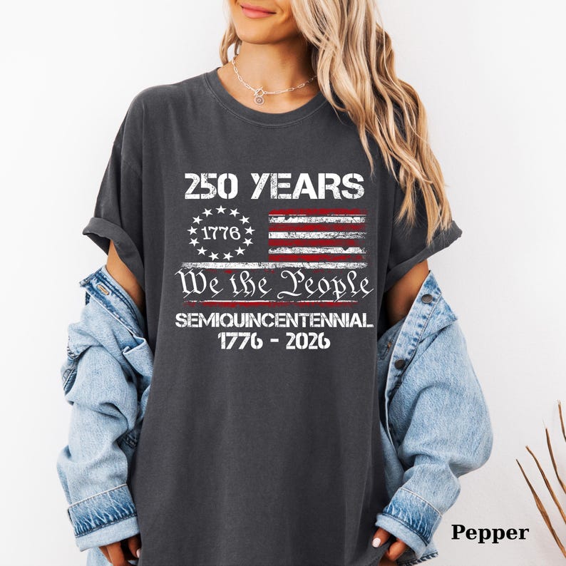 America 250th Anniversary T Shirt Soft Cotton Tee America 250th Anniversary T Shirt 250th Anniversary Sweatshirt 250th Anniversary Usa Apparel 1762505127724.jpg