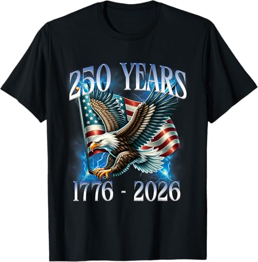 Eagle And Flag 250 Years 1776 2026 250th Birthday T Shirt Sweatshirt Hoodie 1762507194514.jpg