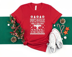 Nobodys Walking Out On This Fun Old Fashioned Family Christmas Shirt  No We Are All In This Together Christmas Vacation  Clark Griswold 1762828315019.jpg