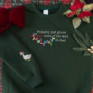 Embroidered Probably Just Gonna Jingle Some Of The Way Im Tired Christmas Sweatshirt Funny Holiday Shirt Christmas Jingle Shirtxmas Gift 1762941328817.jpg