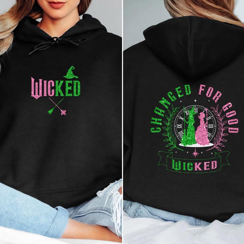 Wicked Inspired Hoodie Defying Gravity Good Or Bad Changed For Good Movie Fan Gift 1763092877524.jpg