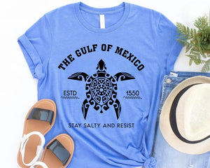 Gulf Of Mexico Stay Salty Resistance Shirt Resist Shirt Anti Trump Shirt Democrat Shirt Democrat Gift Shirt 1763093321552.jpg