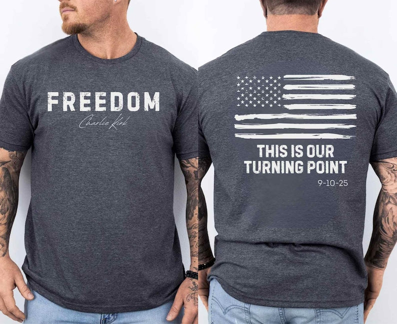 Charlie Kirk Freedom This Is Our Turning Point Front And Back Design 1763174111989.jpg