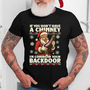 If You Dont Have A Chimney Im Coming In Your Backdoor Christmas Jumper Xmas Rude Sweater Adults Offensive Xmas Hoodie Funny Santa Tshirt 1763345936016.jpg