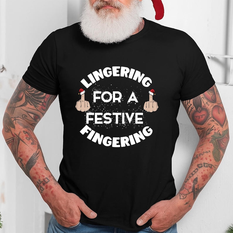Lingering For A Festive Fingering Christmas Jumper Rude Xmas Sweatshirt Adult Humor Hoodie Gag Shirt Gift T Shirt Xmas Secret Santa Gift 1763346123362.jpg