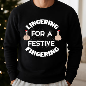 Lingering For A Festive Fingering Christmas Jumper Rude Xmas Sweatshirt Adult Humor Hoodie Gag Shirt Gift T Shirt Xmas Secret Santa Gift 1763346123386.jpg