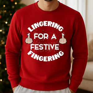 Lingering For A Festive Fingering Christmas Jumper Rude Xmas Sweatshirt Adult Humor Hoodie Gag Shirt Gift T Shirt Xmas Secret Santa Gift 1763346123781.jpg
