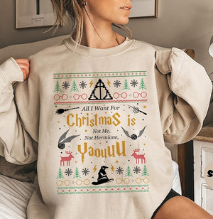 All I Want For Christmas Is Not Me Ugly Sweatshirt Gift For Christmas Gifts Funny Xmas Sweatshirt Yaou Ugly Christmas Sweater Christmas 1763347373477.jpg