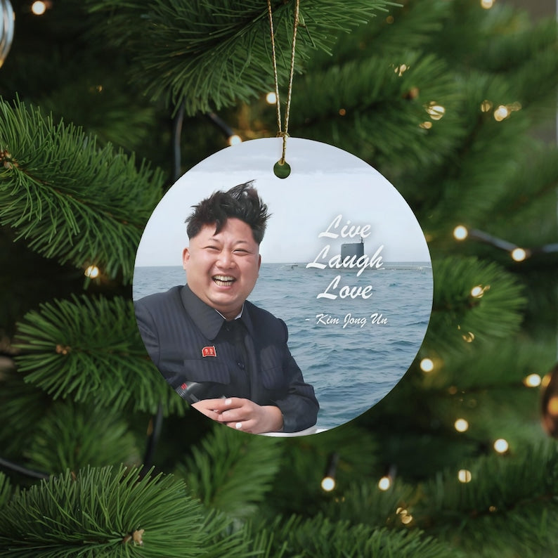 Meme Gag Gift Kim Jong Un Live Laugh Love Ornament White Elephant Gift For Coworker Or Friend Unhinged Offensive And Inappropriate Xmas 1763434781409.jpg