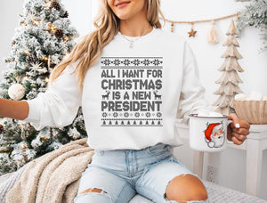 All I Want For Christmas Is A New President Sweatshirt Subtle Fdt T Shirt Holiday Sweater Sarcastic Christmas Ugly Pattern Hoodie 1763608332172.jpg